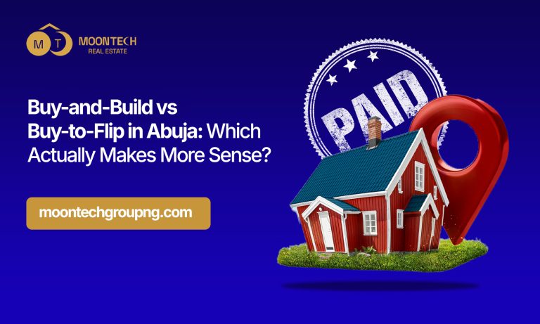 Buy-and-Build vs Buy-to-Flip in Abuja: Which Actually Makes More Sense?