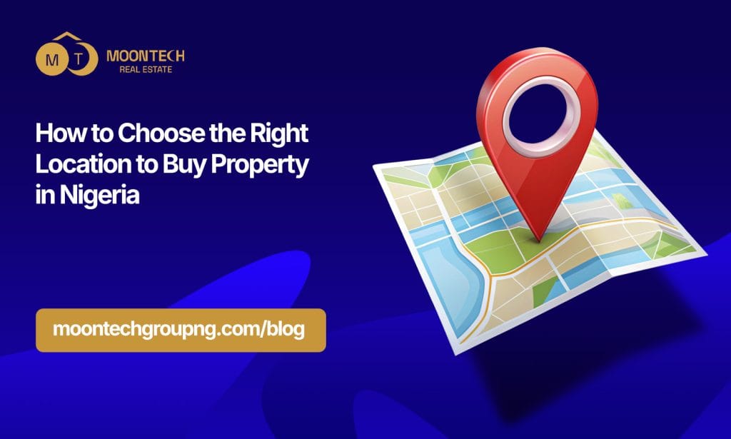 How to Choose the Right Location to Buy Property in Nigeria (Beyond Price)