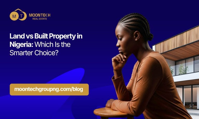 Land vs Built Property in Nigeria: Which Is the Smarter Choice for Buyers?