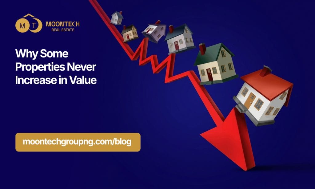 Why-Some-Properties-Never-Increase-In-Value