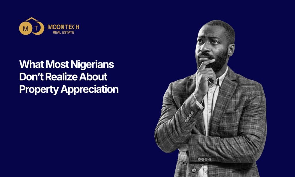 what-most-nigerians-dont-realize-about-property-appreciation.