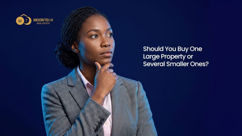 Should you buy one huge property or several small ones.